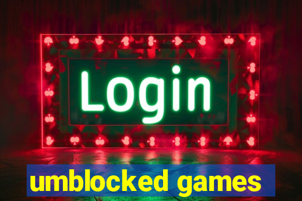 umblocked games